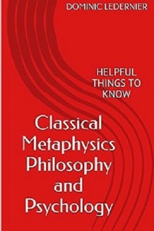 Classical Metaphysics Philosophy and Psychology